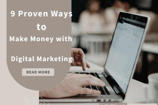 Discover the story behind 9 proven ways to make money with digital marketing. Learn actionable strategies to build a sustainable online income and achieve financial freedom.